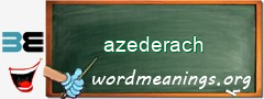 WordMeaning blackboard for azederach